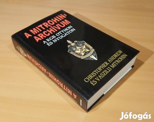 A Mitrohin-archívum (A KGB otthon és nyugaton) Ch. Andrew V. Mitrohin