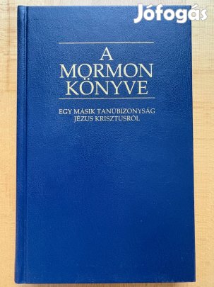 A Mormon Könyve - Egy másik tanúbizonyság Jézus Krisztusról