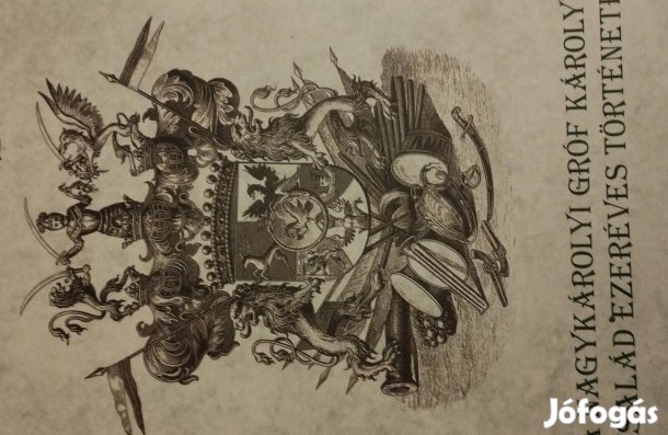 A Nagykárolyi Gróf Károlyi Család Ezeréves Története