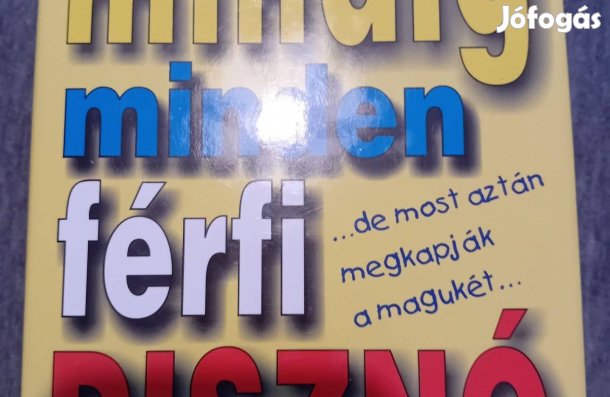 A.Newman-C.Arneson-T.Mcmillian: Még mindig minden férfi disznó