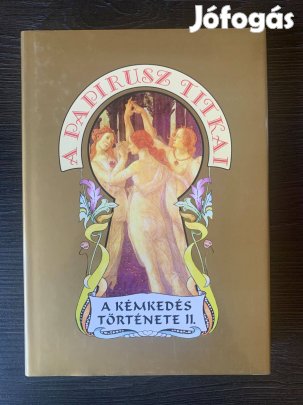 A Papirusz Titkai A Kémkedés Története II. Pilch Jenő Újszerű Könyv