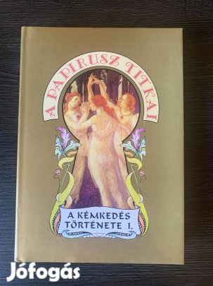 A Papirusz Titkai A Kémkedés Története I. Pilch Jenő Újszerű Könyv