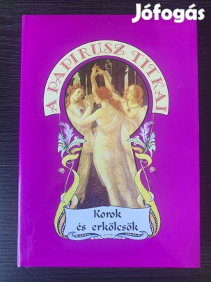 A Papirusz Titkai Korok És Erkölcsök Pierre Dofour Újszerű Könyv