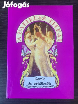 A Papirusz Titkai Korok És Erkölcsök Pierre Dofour Újszerű Könyv