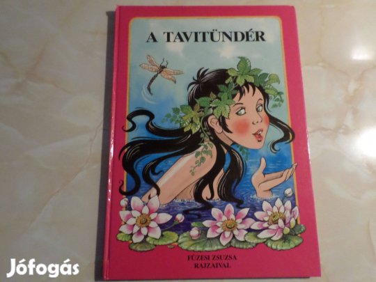 A Tavitündér és más mesék Füzesi Zsuzsa rajzaival, Gyermekkönyv