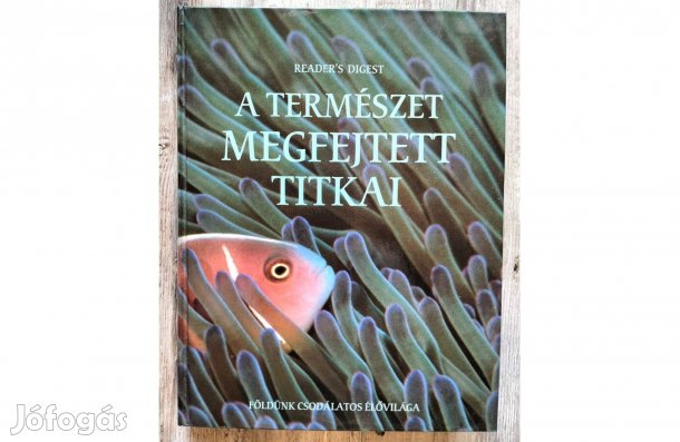 A Természet megfejtett titkai
