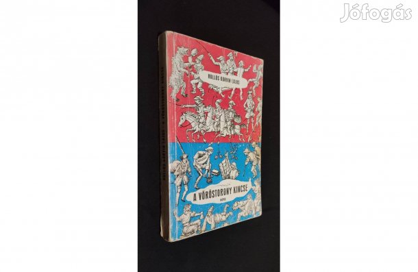 A Vöröstorony kincse - Regény a kurucvilágból | Hollós Korvin Lajos