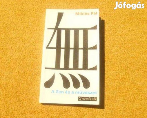 A Zen és a művészet - Miklós Pál - Új könyv