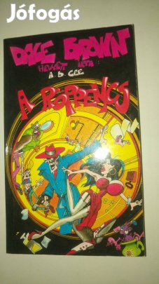 A. B. Cee A röppencs avagy menjen le Bandiba! K(r)émregény