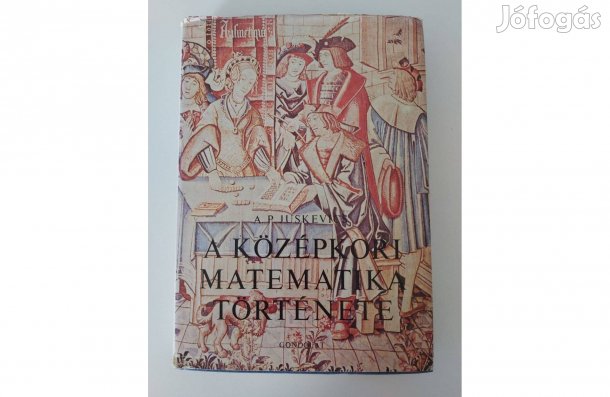 A. P. Juskevics: A középkori matematika története