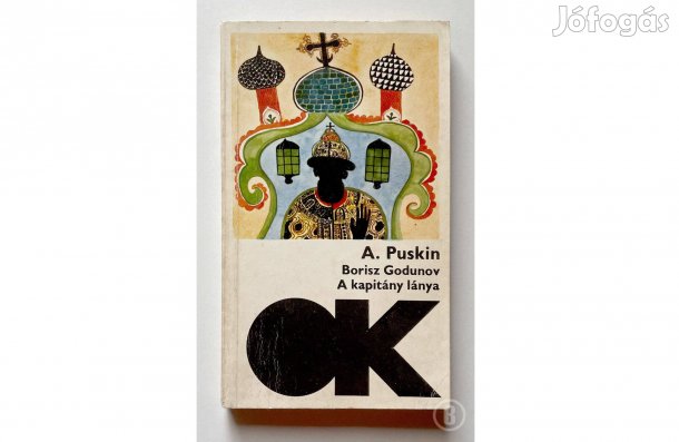 A. Puskin: Borisz Godunov, A kapitány lánya - - (Csak személyesen!)