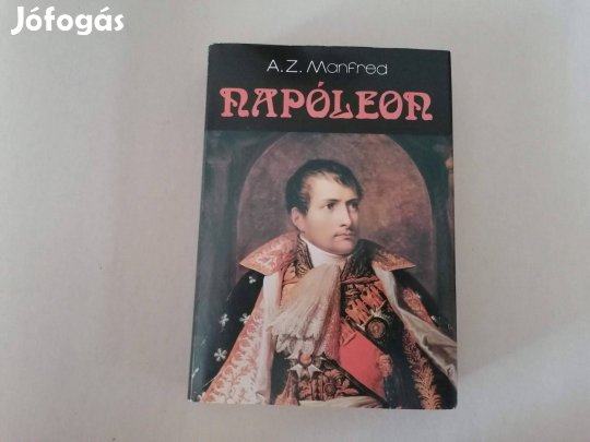A. Z. Manfred : Napóleon című Új könyve akciósan eladó !