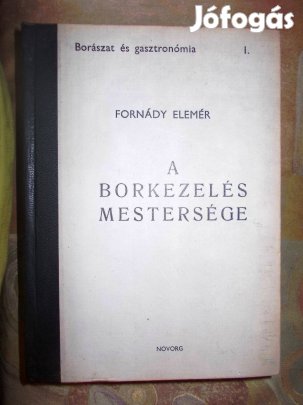 A borkezelés mestersége Fornády Elemér