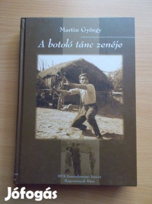 A botoló tánc zenéje, Martin György
