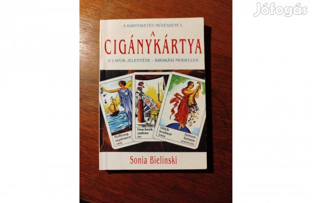 A cigánykártya - A kártyavetés művészete I. Sonia Bielinski