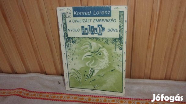 A civilizált emberiség nyolc halálos bűne Konrad Lorenz