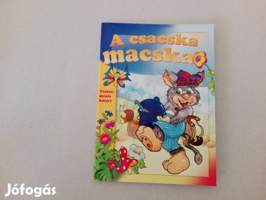 A csacska macska verses-meséskönyv teljesen Új könyvkényt eladó!