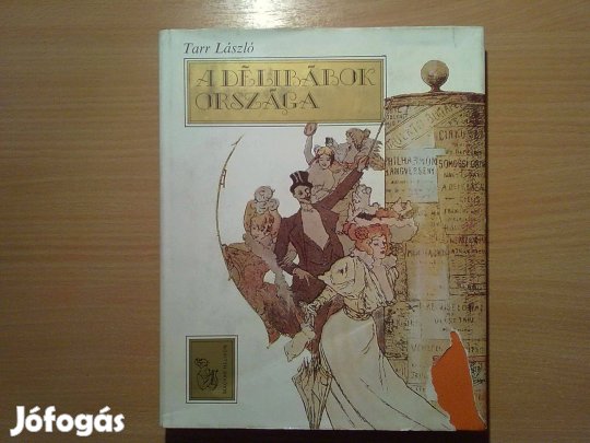 A délibábok országa (Fekete-fehér illusztrációkat, fotókat tartalmaz)