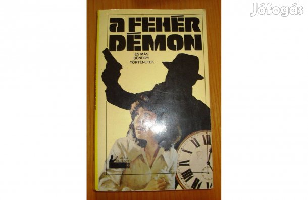 A fehér démon - bűnügyi történetek