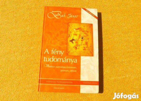 A fény tudománya - Bak János - (Új könyv)