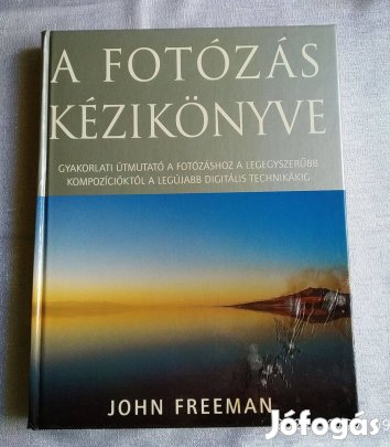 A fotózás kézikönyve John Freeman