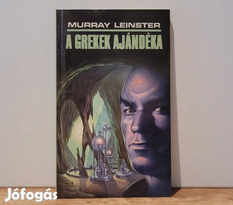 A grekek ajándéka - Murray Leinster