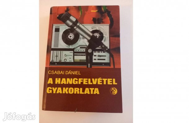A hangfelvétel gyakorlata