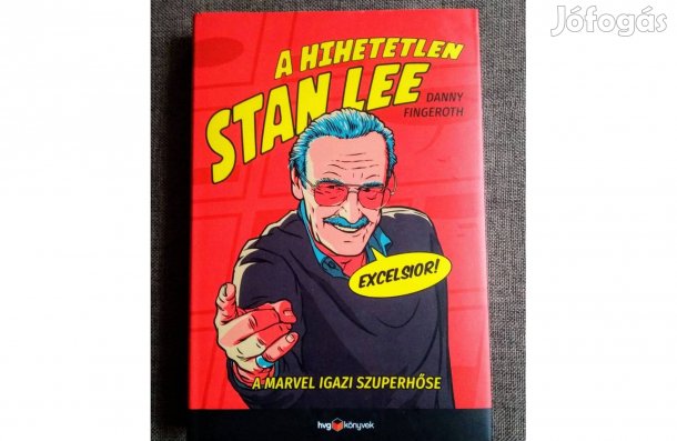 A hihetetlen Stan Lee - A Marvel igazi szuperhőse Danny Fingeroth HVG