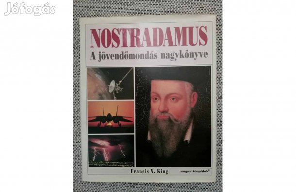 A jövendőmondás nagykönyve (Nostradamus) eladó!