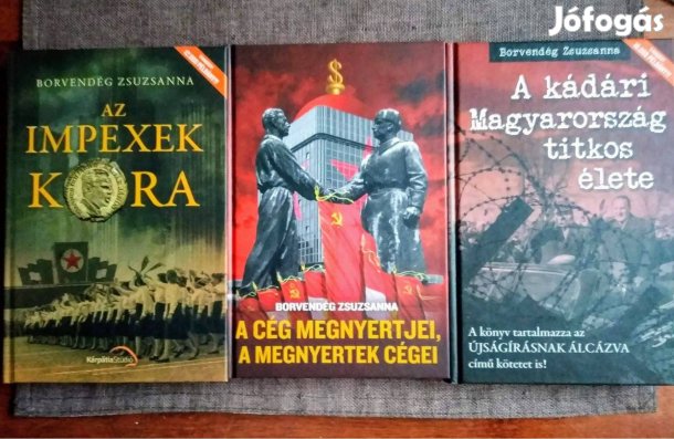 A kádári Magyarország titkos élete - Borvendég Zsuzsanna