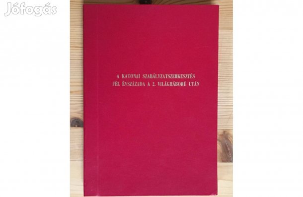 A katonai szabályzatszerkesztés fél évszázada a 2. világháború után