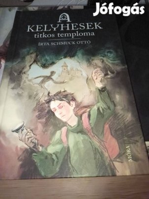 A kelyhesek titkos temploma Schmuck Ottó 5000ft óbuda