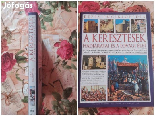 A keresztesek hadjáratai és a lovagi élet Képes enciklopédia