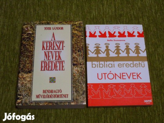 A keresztnevek eredete + Bibliai eredetű utónevek