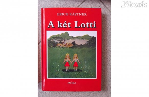 A két Lotti Szerző: Erich Kastner Kiadó: Móra Könyvkiadó