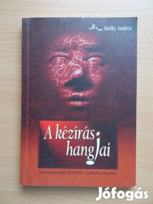 A kézírás hangjai - Íráselemzés lépésről lépésre, Soóky Andrea
