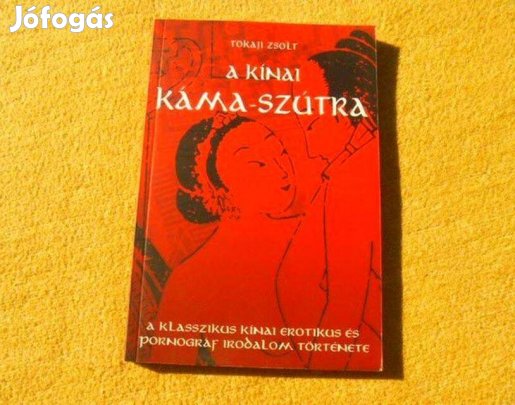A kínai Káma-szútra - Tokaji Zsolt - Új könyv