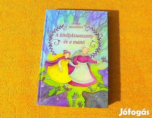 A királykisasszony és a manó - George Macdonald - Új könyv