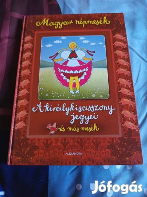 A királykisasszony jegyei és más mesék (Magyar népmesék)