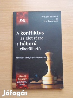 A konfliktus az élet része a háború elkerülhető, W. Stillwell