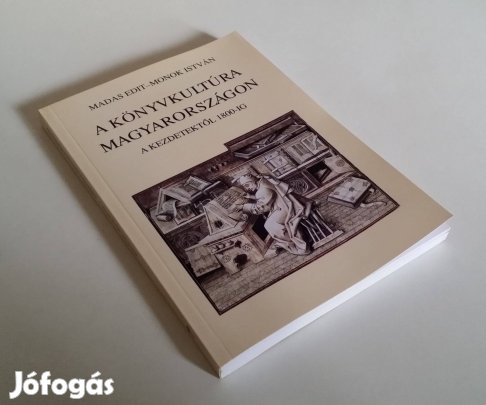 A könyvkultúra Magyarországon kezdetektől 1800-ig