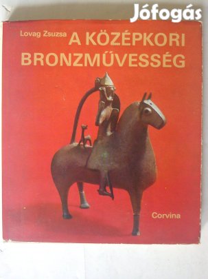 A középkori bronzművesség emlékei Magyarországon