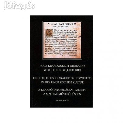 A krakkói nyomdászat szerepe a magyar művelődésben (V. Ecsedy Judit)