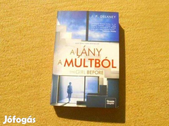 A lány a múltból (Lélektani thriller) - J. P. Delaney - (Új könyv)