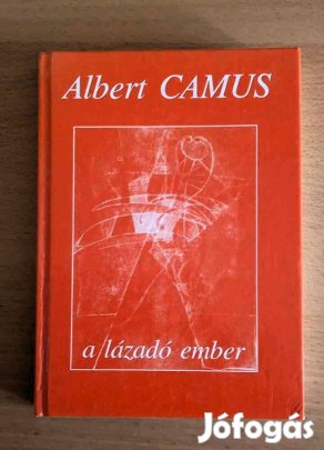 A lázadó ember Albert Camus Új állapotban