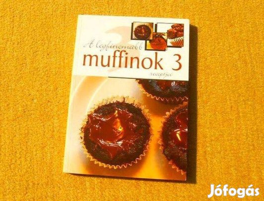 A legfinomabb muffinok receptjei 3 - (Új könyv)