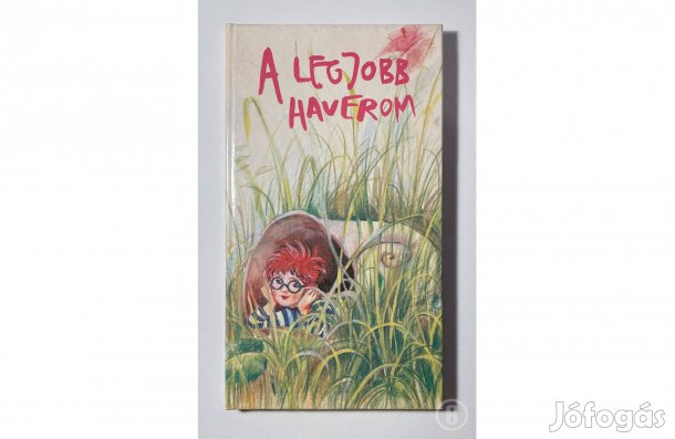 A legjobb haverom (Finn gyerekversek) - - - (Csak személyesen!)