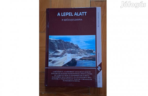 A lepel alatt P. Szűcs Julianna