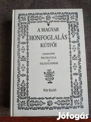 A magyar honfoglalás kútfői (A honfoglalás ezeréves emlékére) reprint