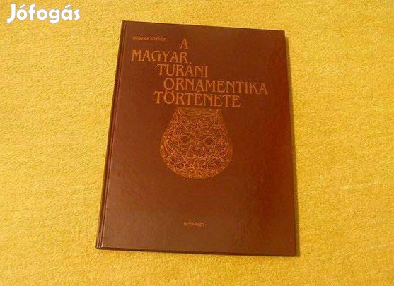 A magyar turáni ornamentika története - Huszka József - Új könyv
